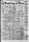 Bristol Times and Mirror Friday 03 April 1914 Page 1