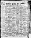 Bristol Times and Mirror Saturday 02 May 1914 Page 1