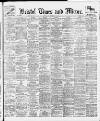 Bristol Times and Mirror Saturday 12 December 1914 Page 1