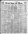 Bristol Times and Mirror Monday 08 March 1915 Page 1