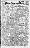 Bristol Times and Mirror Thursday 02 August 1917 Page 1