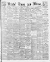 Bristol Times and Mirror Friday 07 December 1917 Page 1