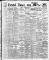 Bristol Times and Mirror Friday 08 February 1918 Page 1