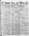 Bristol Times and Mirror Thursday 07 March 1918 Page 1