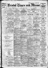 Bristol Times and Mirror Monday 26 April 1920 Page 1