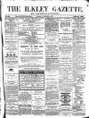 Ilkley Gazette and Wharfedale Advertiser Thursday 02 December 1869 Page 1