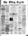 Ilkley Gazette and Wharfedale Advertiser Saturday 30 March 1889 Page 1