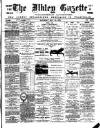Ilkley Gazette and Wharfedale Advertiser Saturday 25 May 1889 Page 1