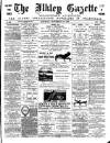 Ilkley Gazette and Wharfedale Advertiser Saturday 28 September 1889 Page 1