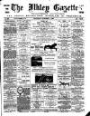 Ilkley Gazette and Wharfedale Advertiser Saturday 05 October 1889 Page 1