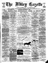 Ilkley Gazette and Wharfedale Advertiser Saturday 16 November 1889 Page 1