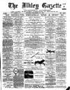 Ilkley Gazette and Wharfedale Advertiser Saturday 30 November 1889 Page 1