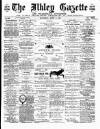Ilkley Gazette and Wharfedale Advertiser Saturday 06 June 1891 Page 1