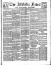 Athletic News Wednesday 22 March 1882 Page 1