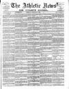 Athletic News Tuesday 09 February 1886 Page 1