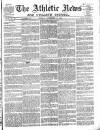 Athletic News Tuesday 28 September 1886 Page 1