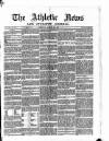 Athletic News Tuesday 29 March 1887 Page 1