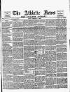 Athletic News Monday 15 February 1892 Page 1