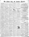 Oxford Chronicle and Reading Gazette Saturday 30 March 1839 Page 1