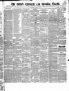 Oxford Chronicle and Reading Gazette Saturday 01 June 1844 Page 1