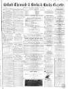 Oxford Chronicle and Reading Gazette Saturday 27 July 1867 Page 1