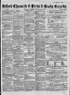 Oxford Chronicle and Reading Gazette Saturday 19 May 1855 Page 1