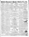 Oxford Chronicle and Reading Gazette Saturday 07 June 1856 Page 1