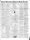 Oxford Chronicle and Reading Gazette Saturday 01 December 1860 Page 1