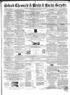 Oxford Chronicle and Reading Gazette Saturday 13 April 1861 Page 1