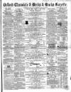 Oxford Chronicle and Reading Gazette Saturday 28 February 1863 Page 1