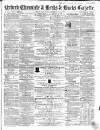 Oxford Chronicle and Reading Gazette Saturday 25 July 1863 Page 1