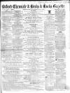 Oxford Chronicle and Reading Gazette Saturday 30 April 1864 Page 1