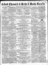 Oxford Chronicle and Reading Gazette Saturday 11 June 1864 Page 1