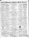 Oxford Chronicle and Reading Gazette Saturday 23 July 1864 Page 1