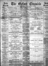 Oxford Chronicle and Reading Gazette Saturday 25 May 1889 Page 1