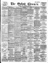 Oxford Chronicle and Reading Gazette Saturday 10 June 1899 Page 1