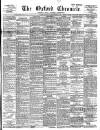 Oxford Chronicle and Reading Gazette Saturday 16 September 1899 Page 1