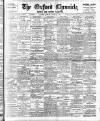 Oxford Chronicle and Reading Gazette Friday 30 June 1905 Page 1
