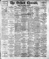 Oxford Chronicle and Reading Gazette Friday 19 April 1912 Page 1