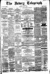 Newry Telegraph Thursday 10 April 1884 Page 1