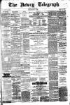 Newry Telegraph Thursday 08 May 1884 Page 1