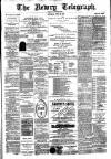 Newry Telegraph Thursday 18 June 1885 Page 1