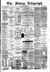 Newry Telegraph Thursday 03 December 1885 Page 1
