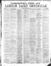 London Daily Chronicle Saturday 25 February 1871 Page 1