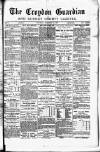 Croydon Guardian and Surrey County Gazette Saturday 08 December 1877 Page 1