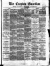 Croydon Guardian and Surrey County Gazette Saturday 07 June 1879 Page 1