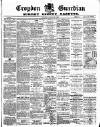 Croydon Guardian and Surrey County Gazette Saturday 30 January 1886 Page 1