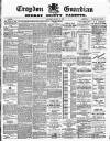 Croydon Guardian and Surrey County Gazette Saturday 27 March 1886 Page 1