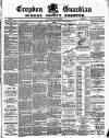 Croydon Guardian and Surrey County Gazette Saturday 03 April 1886 Page 1