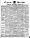 Croydon Guardian and Surrey County Gazette Saturday 29 May 1886 Page 1